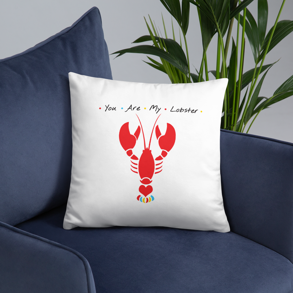 You are my Lobster Pillow