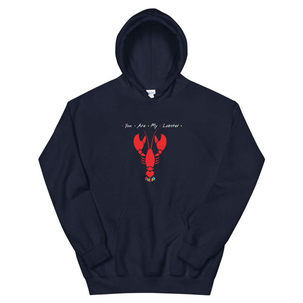 You Are My Lobster Hoodie