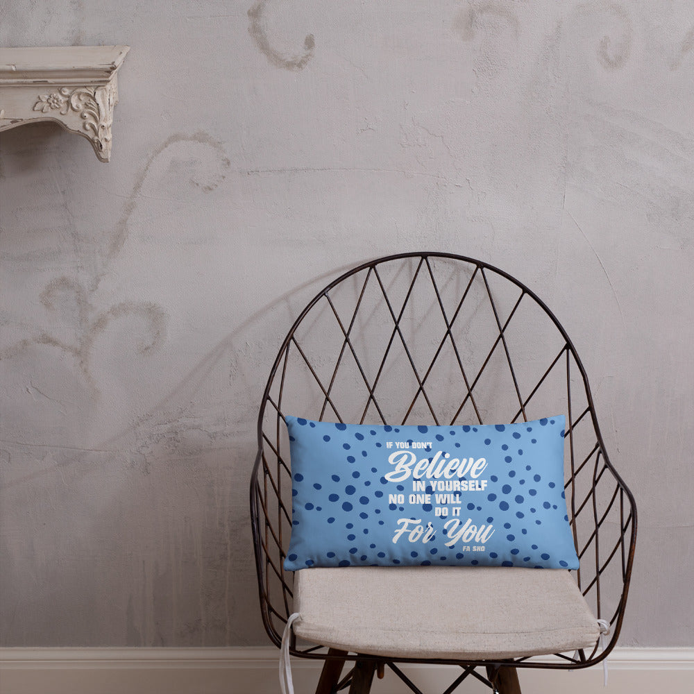 Believe In Yourself Pillow