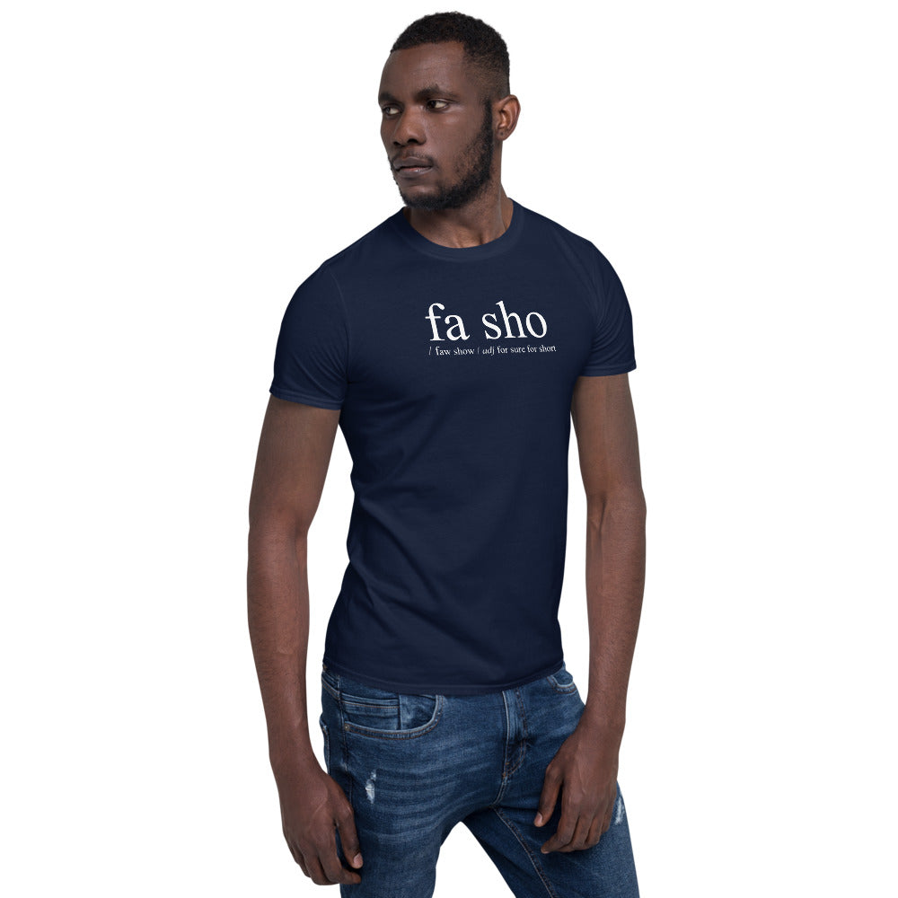 Fa Sho Definition Shirt