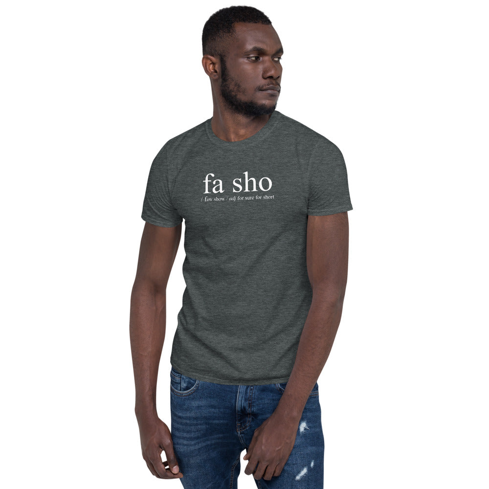 Fa Sho Definition Shirt