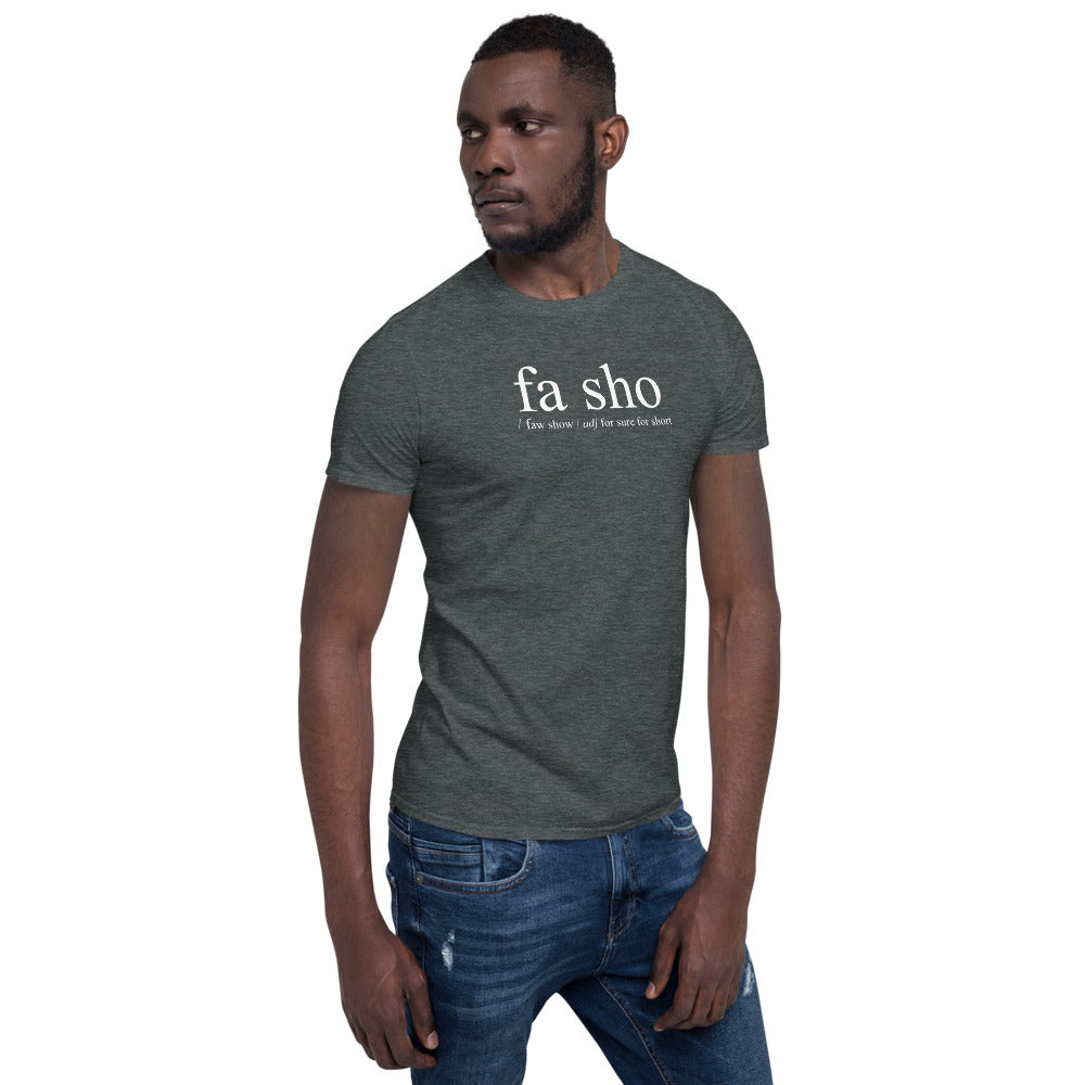 Fa Sho Definition Shirt