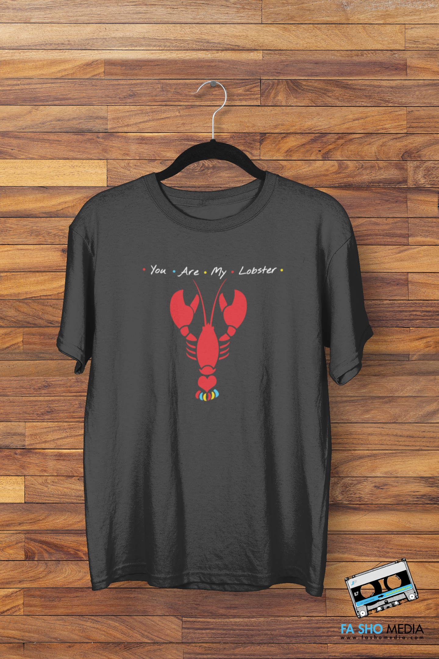 You Are My Lobster Shirt
