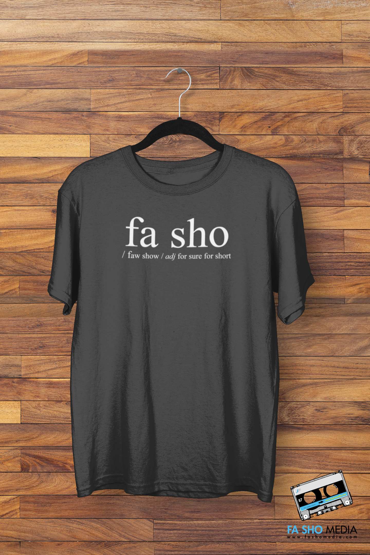 Fa Sho Definition Shirt