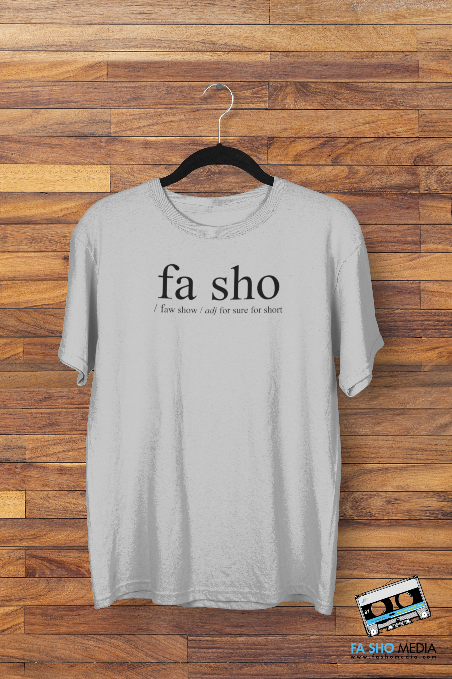 Fa Sho Definition Shirt