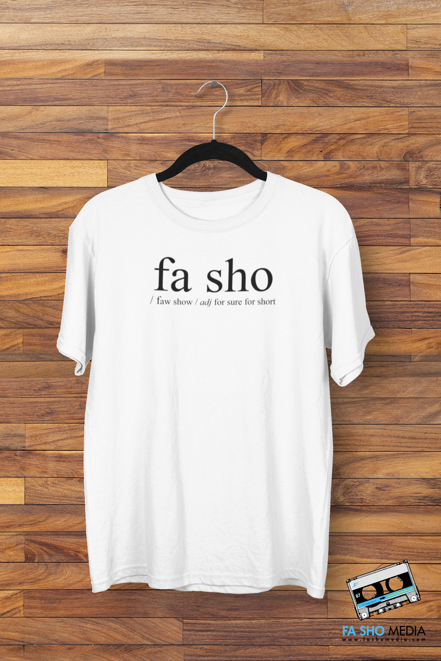 Fa Sho Definition Shirt