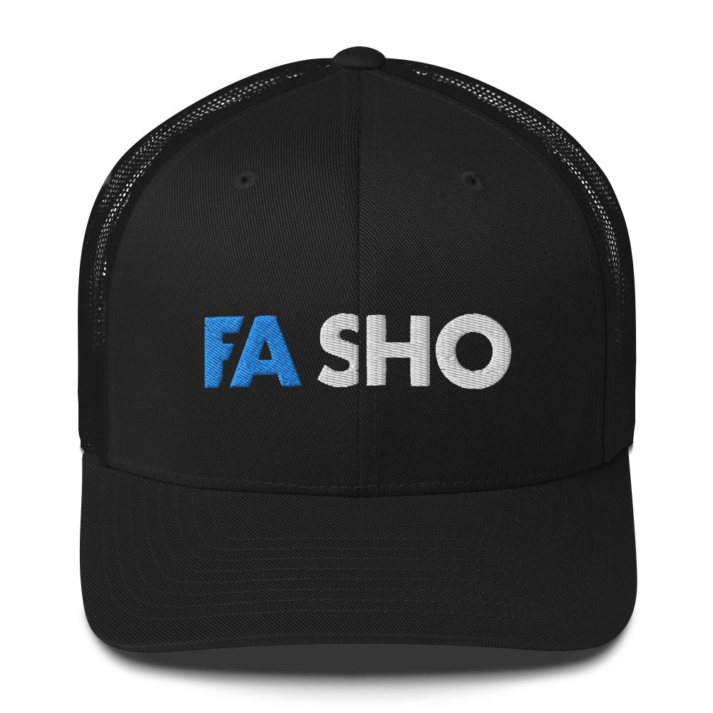 Fa Sho Trucker Hat