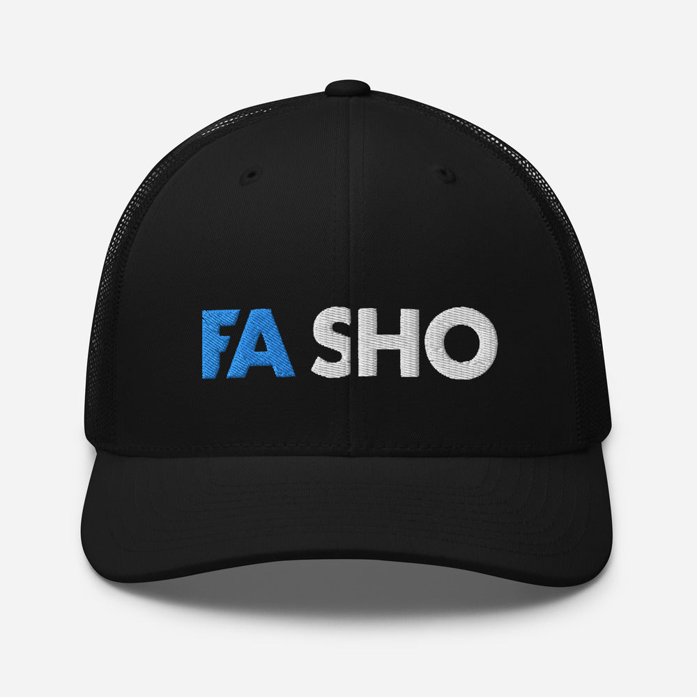 Fa Sho Trucker Hat
