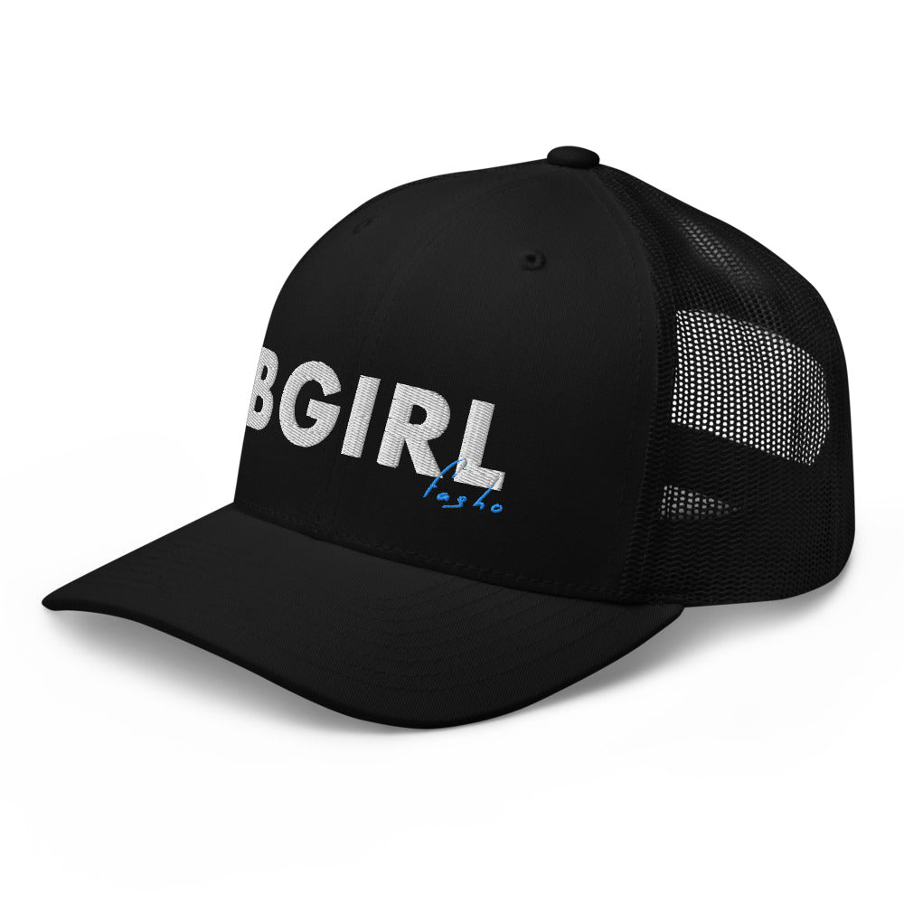 BGirl Fa Sho Trucker Hat