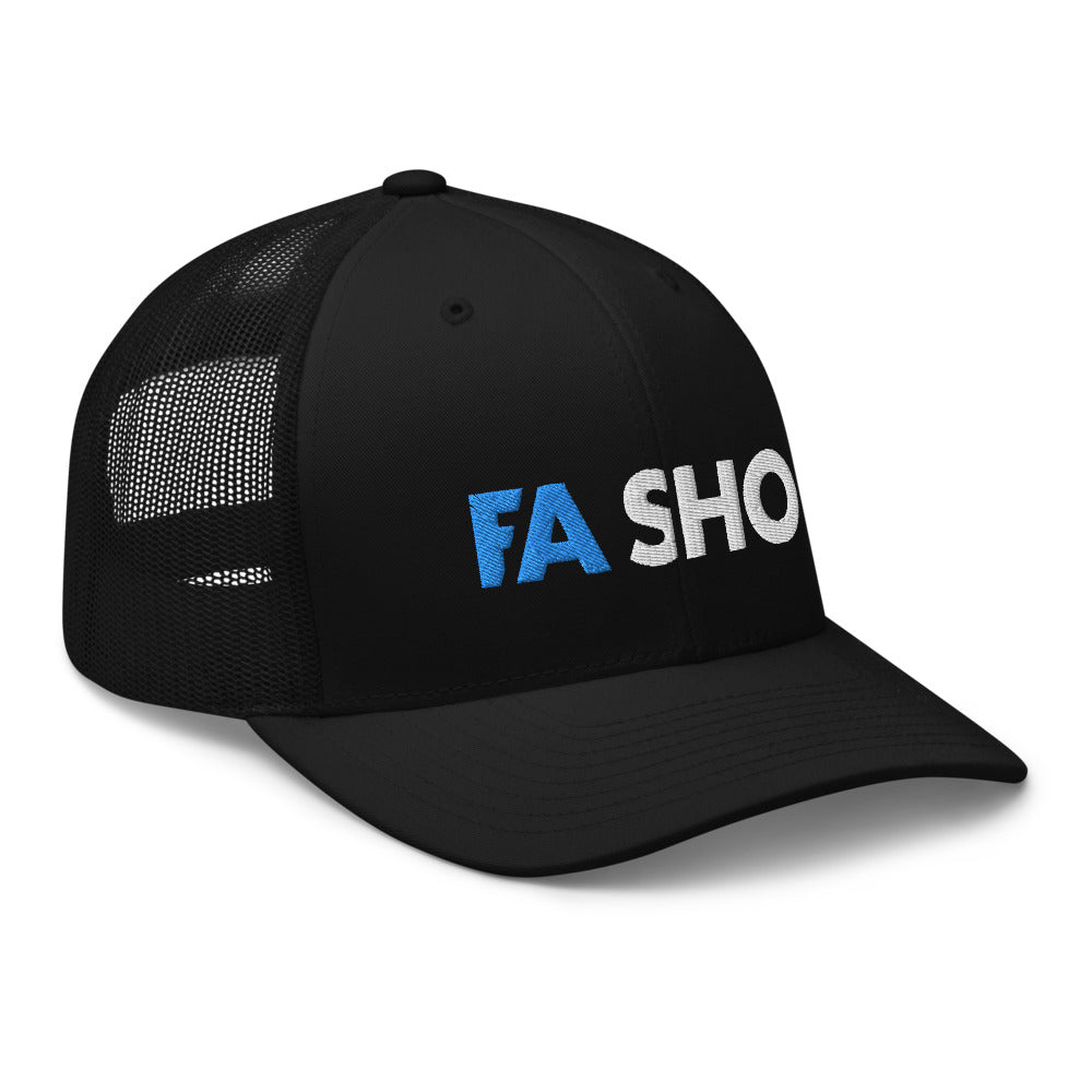 Fa Sho Trucker Hat