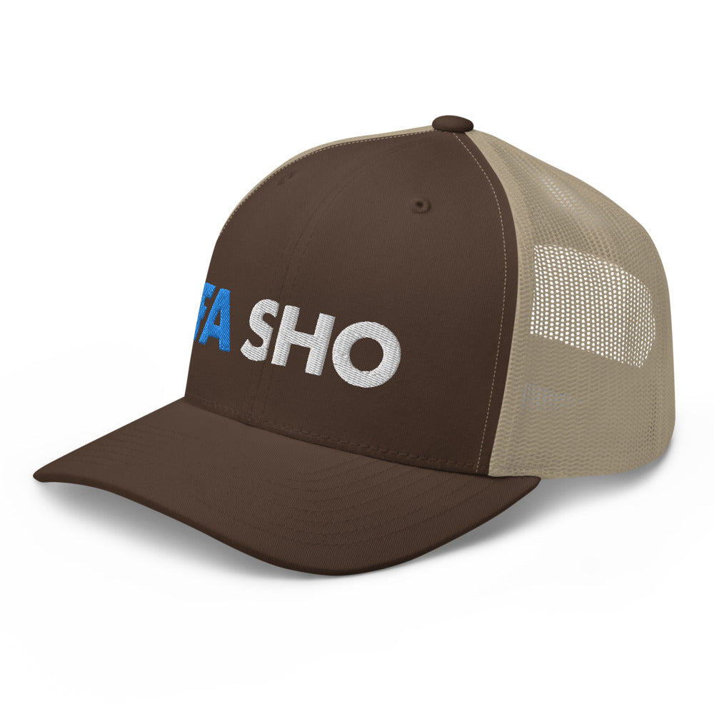Fa Sho Trucker Hat