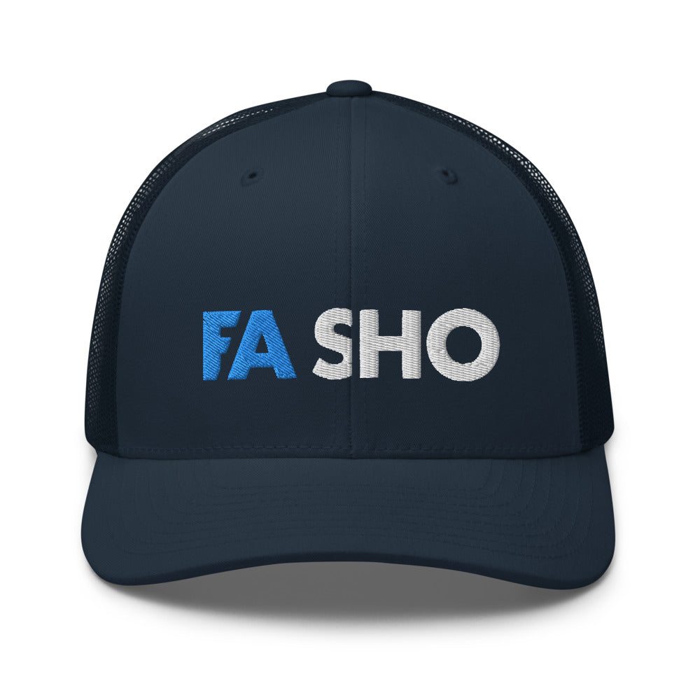 Fa Sho Trucker Hat