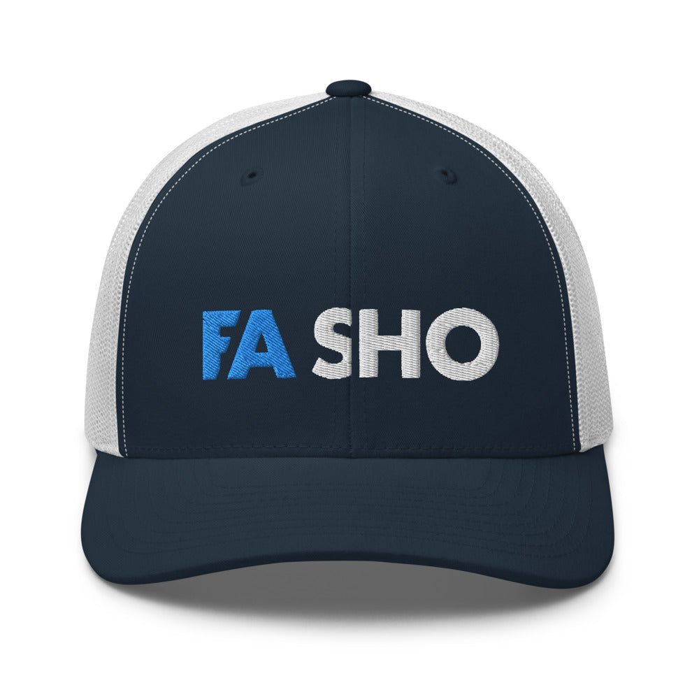 Fa Sho Trucker Hat