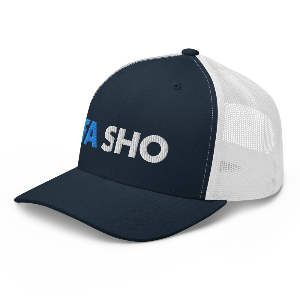 Fa Sho Trucker Hat