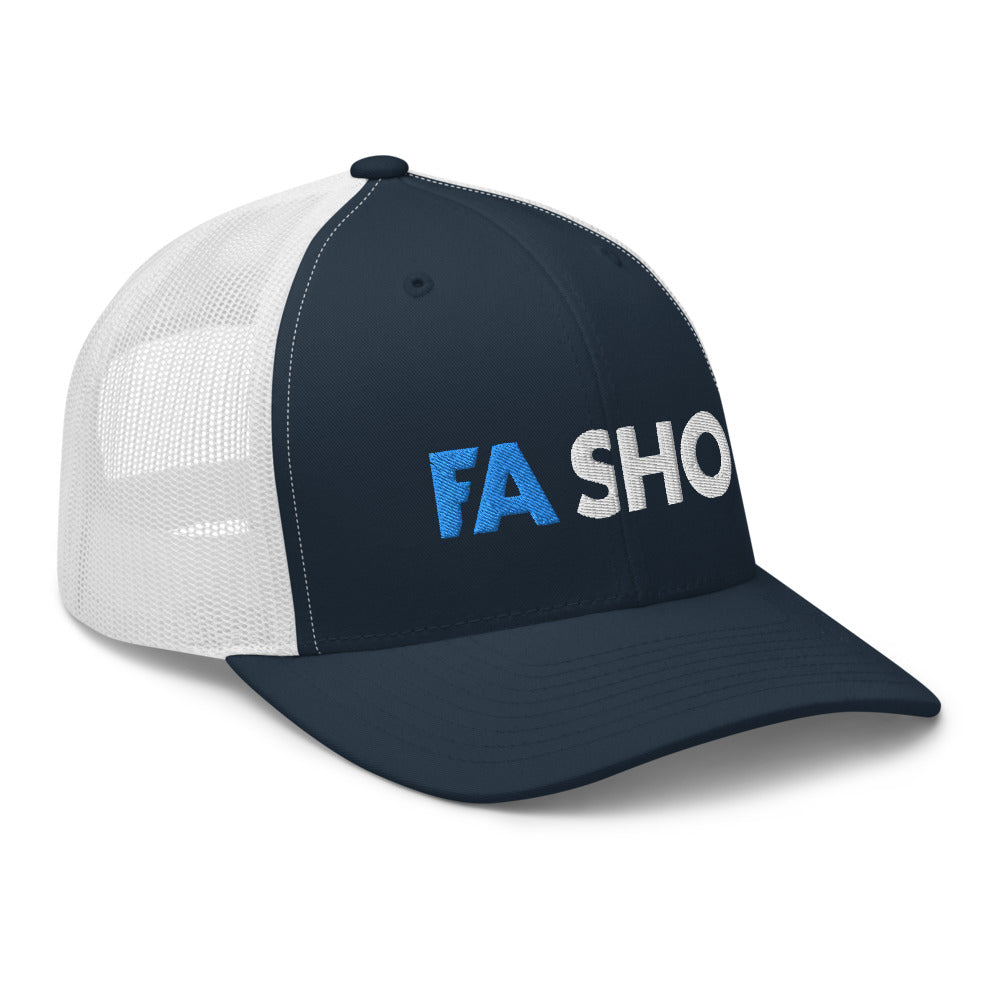 Fa Sho Trucker Hat