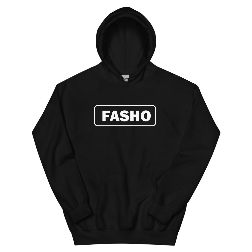 Fasho Hoodie