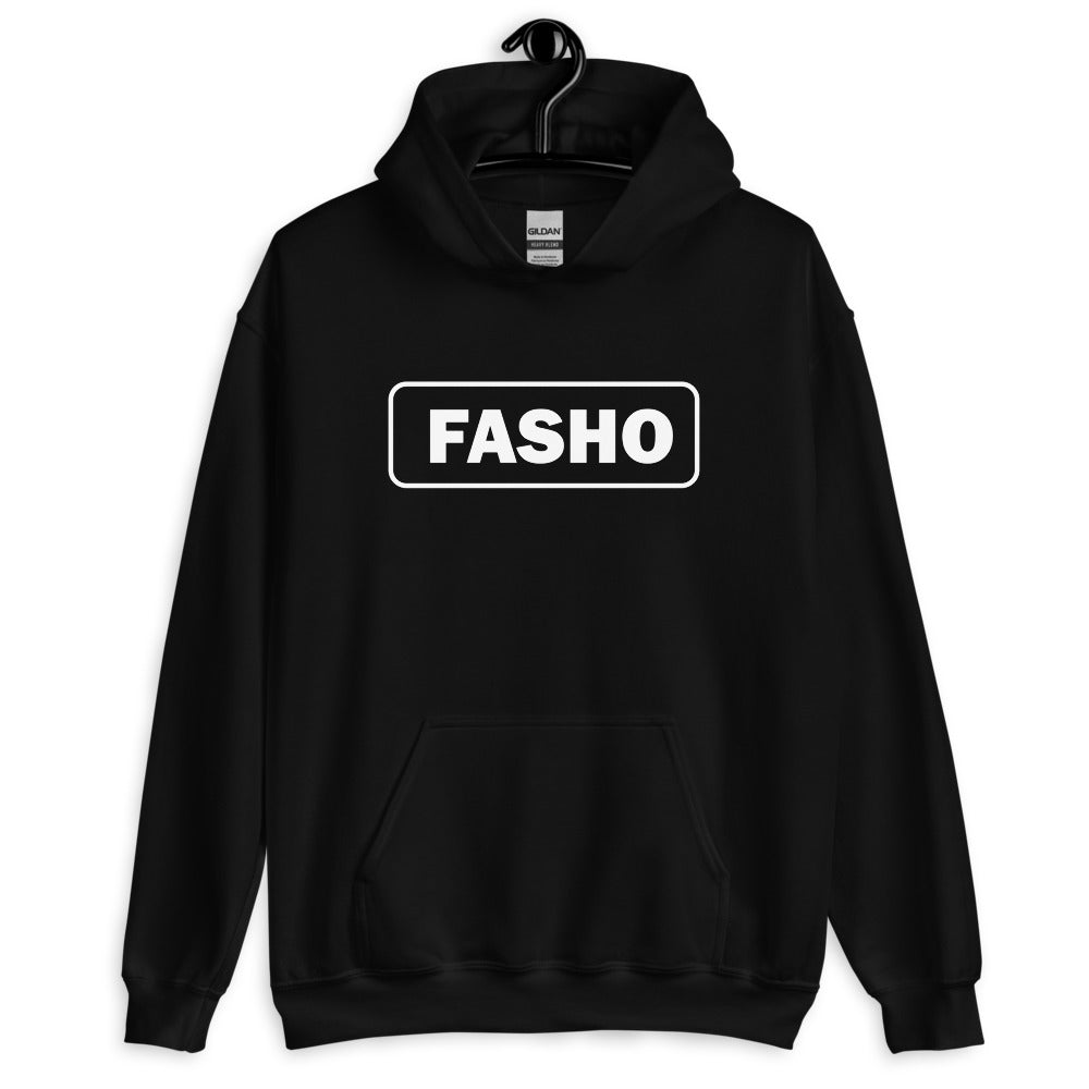 Fasho Hoodie