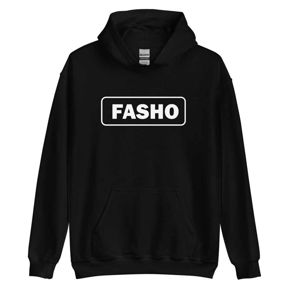 Fasho Hoodie
