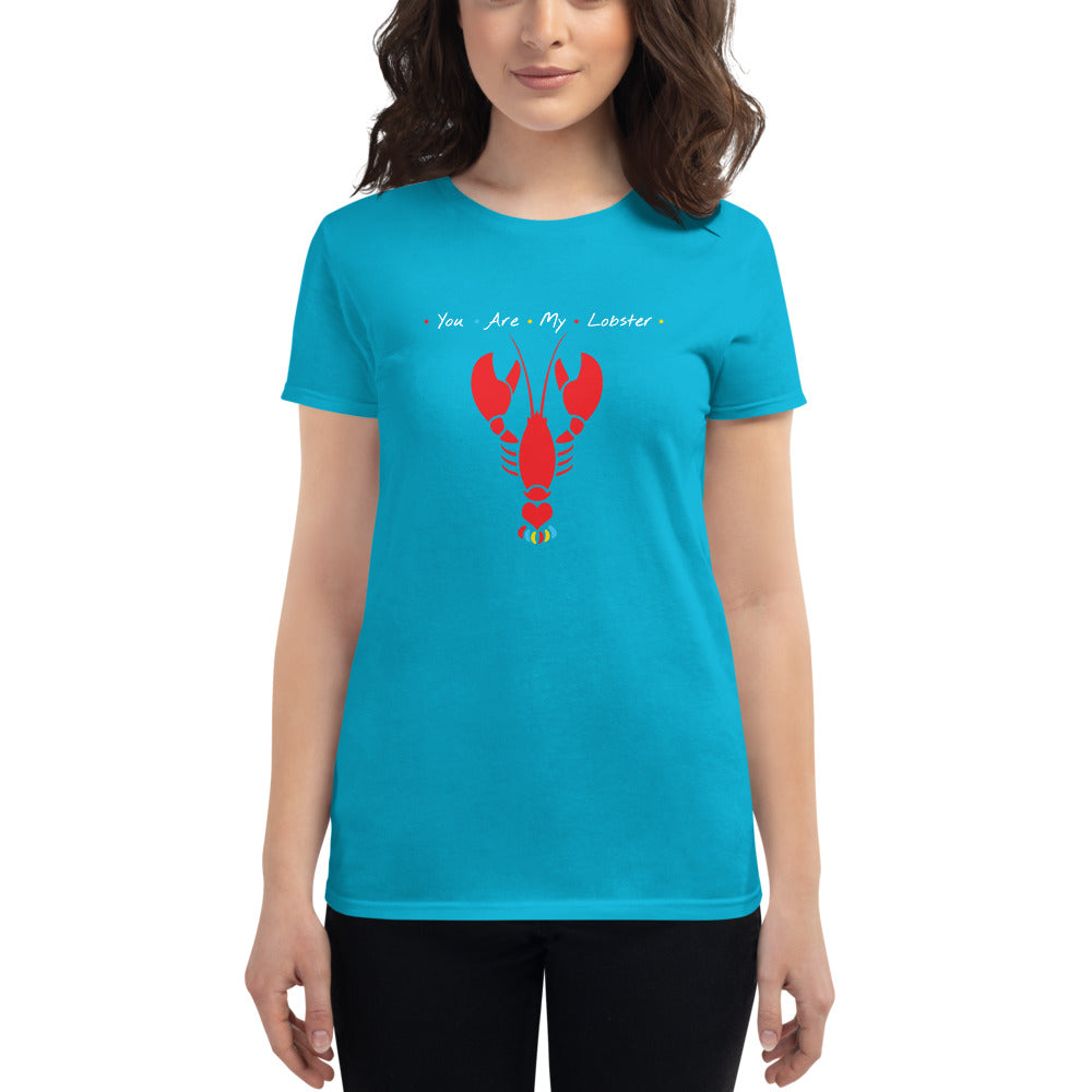 You Are My Lobster Shirt (Women's)