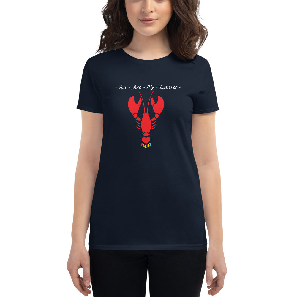 You Are My Lobster Shirt (Women's)