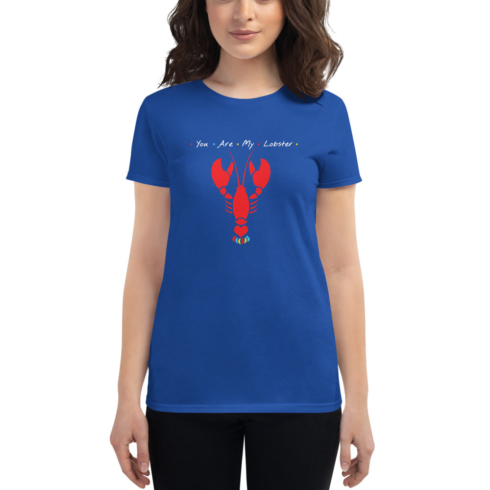 You Are My Lobster Shirt (Women's)
