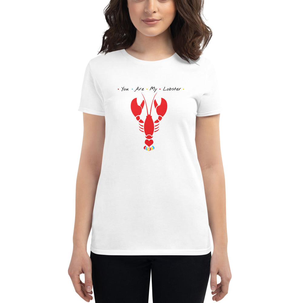 You Are My Lobster Shirt (Women's)