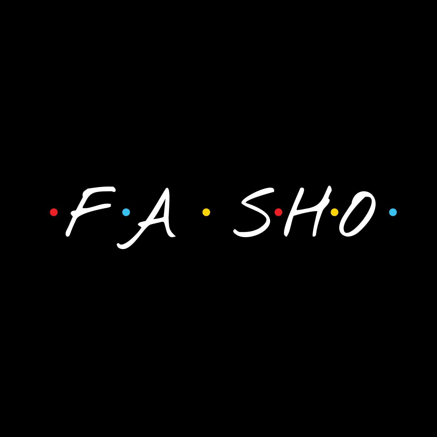 Fa Sho Shirt (Men's)