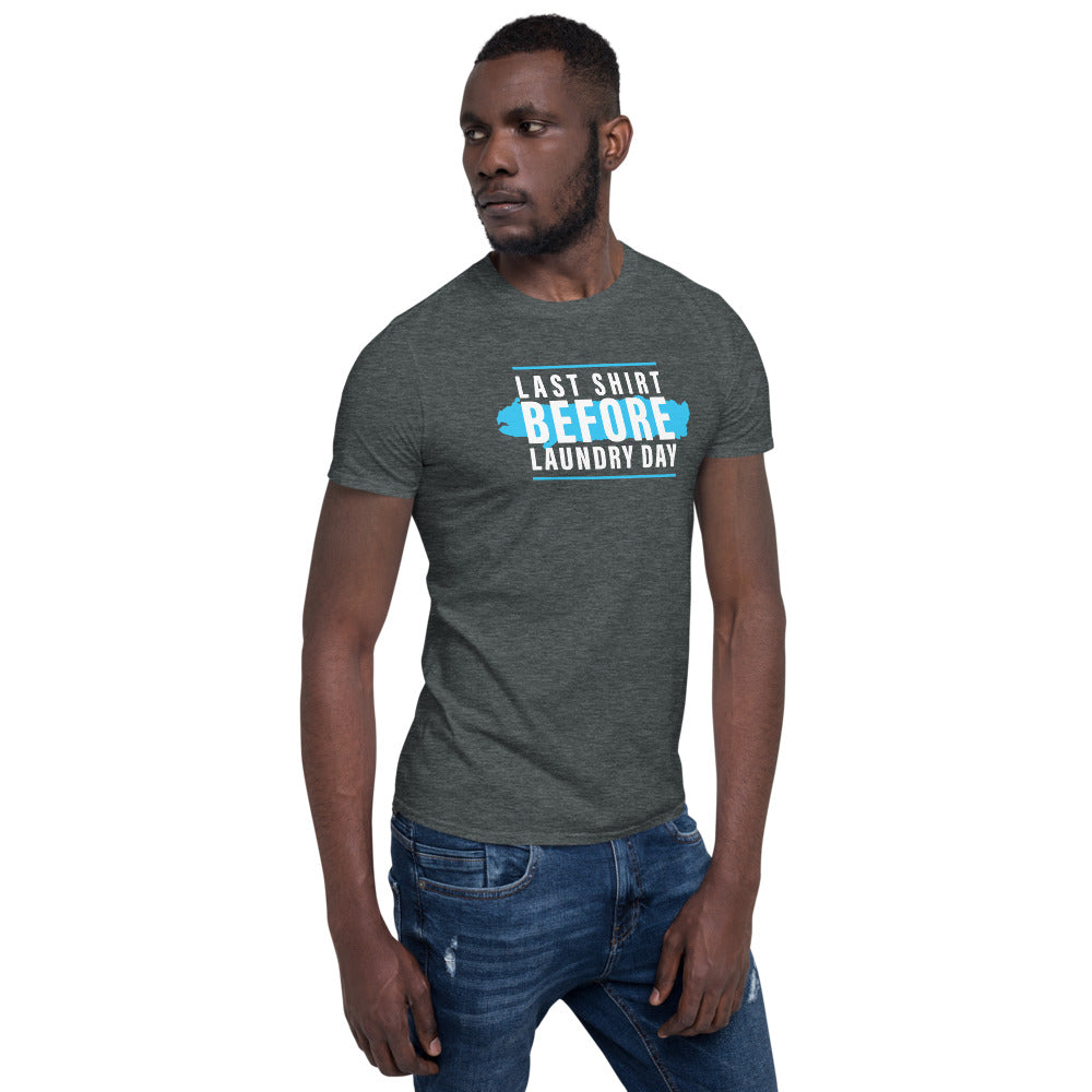 Last Shirt Laundry Day Shirt