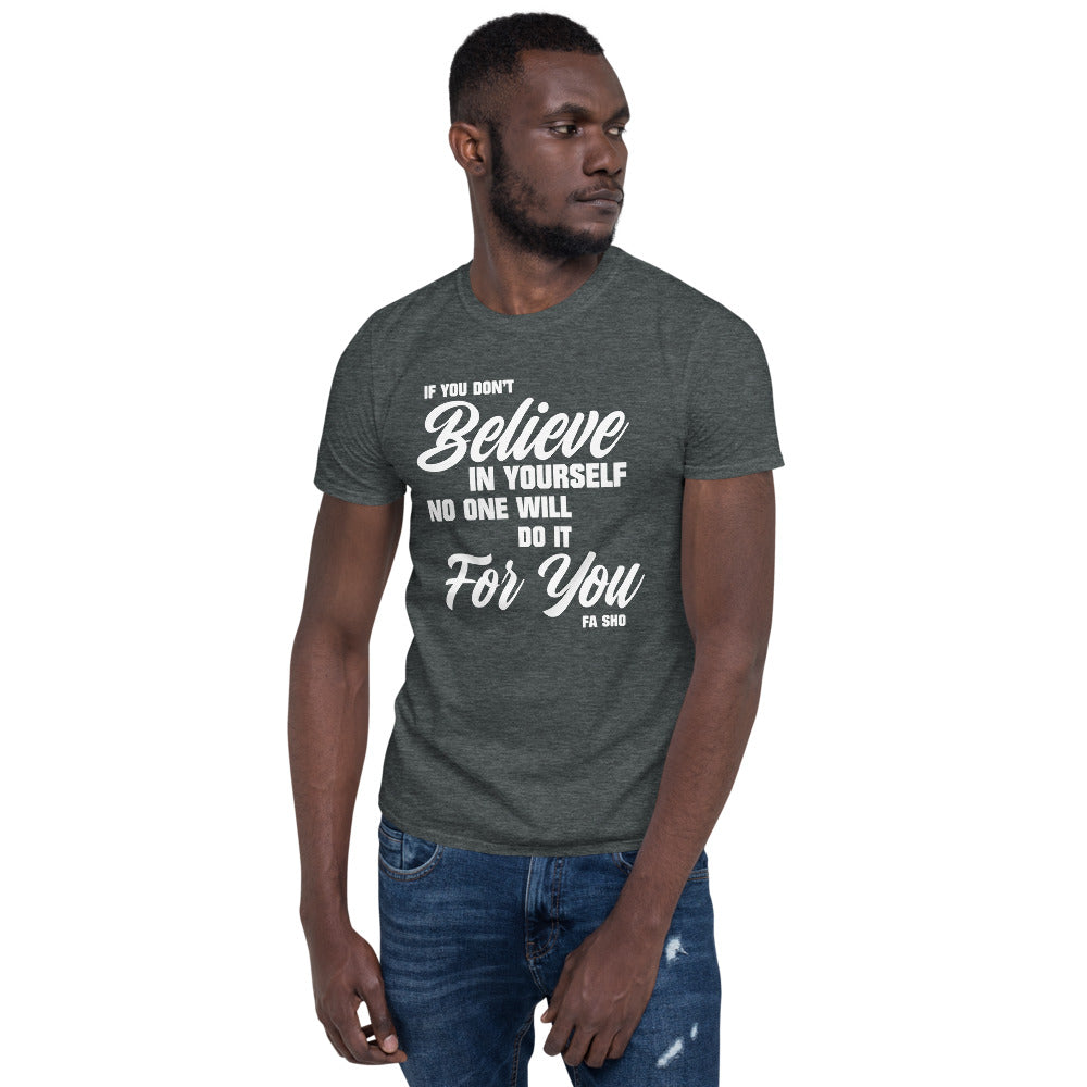 Believe In Yourself Shirt (Men's)