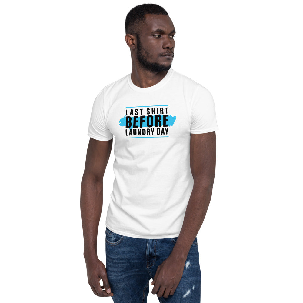 Last Shirt Laundry Day Shirt