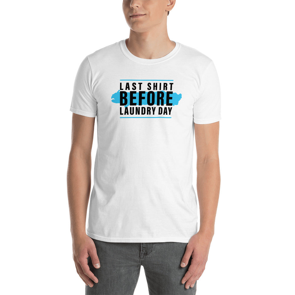 Last Shirt Laundry Day Shirt