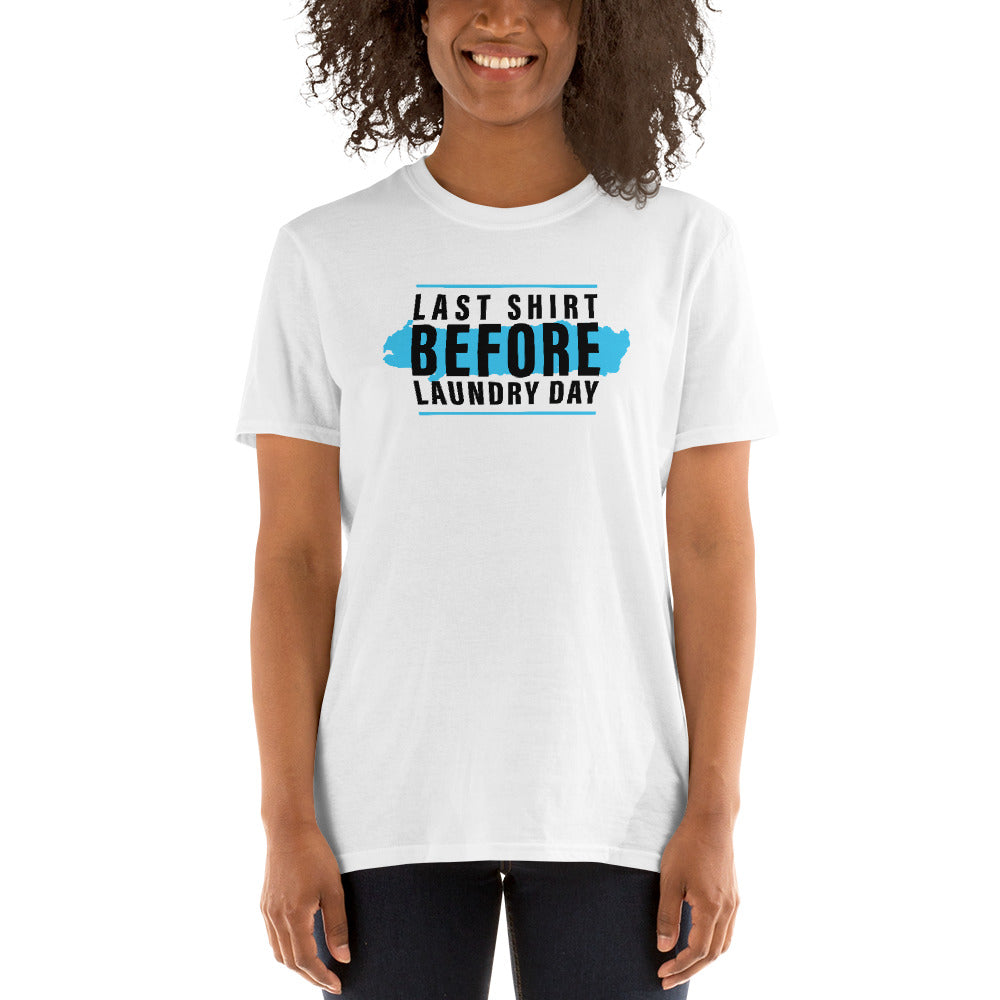 Last Shirt Laundry Day Shirt