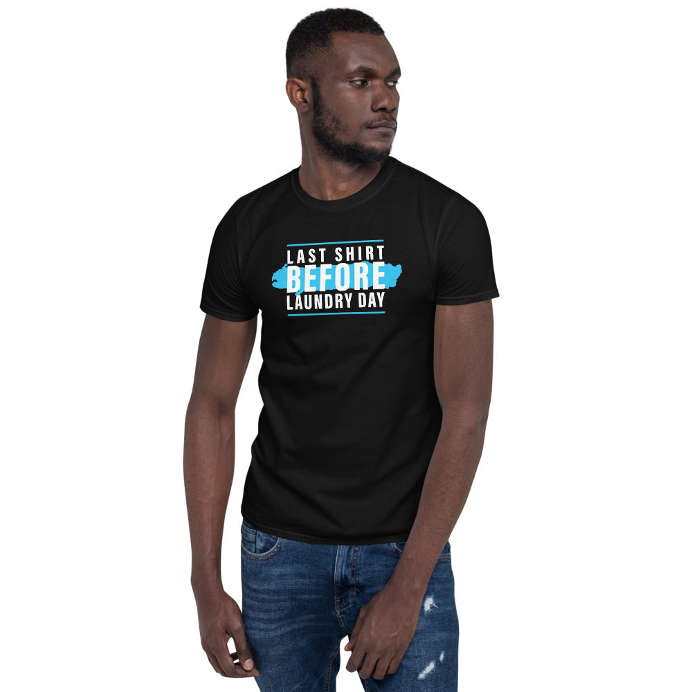 Last Shirt Laundry Day Shirt