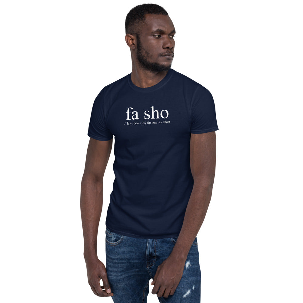Fa Sho Definition Shirt
