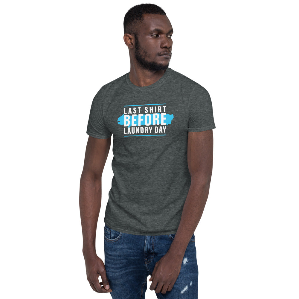 Last Shirt Laundry Day Shirt