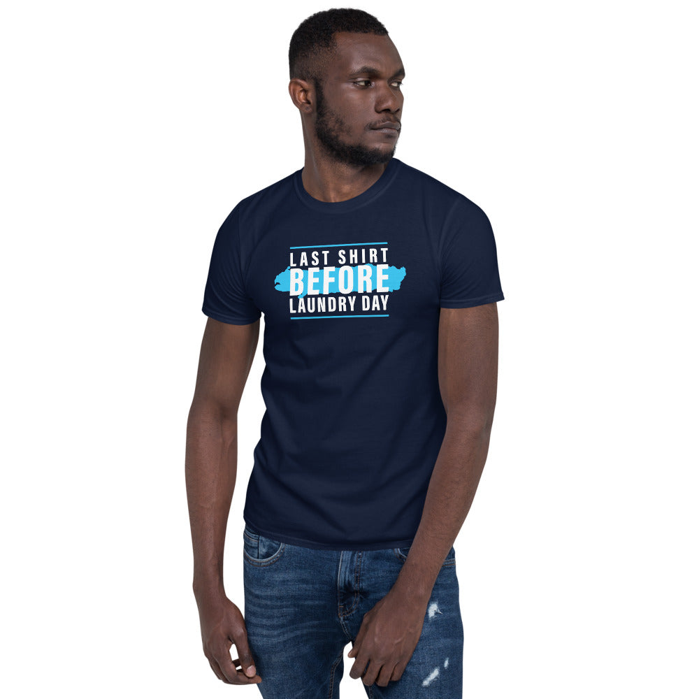Last Shirt Laundry Day Shirt
