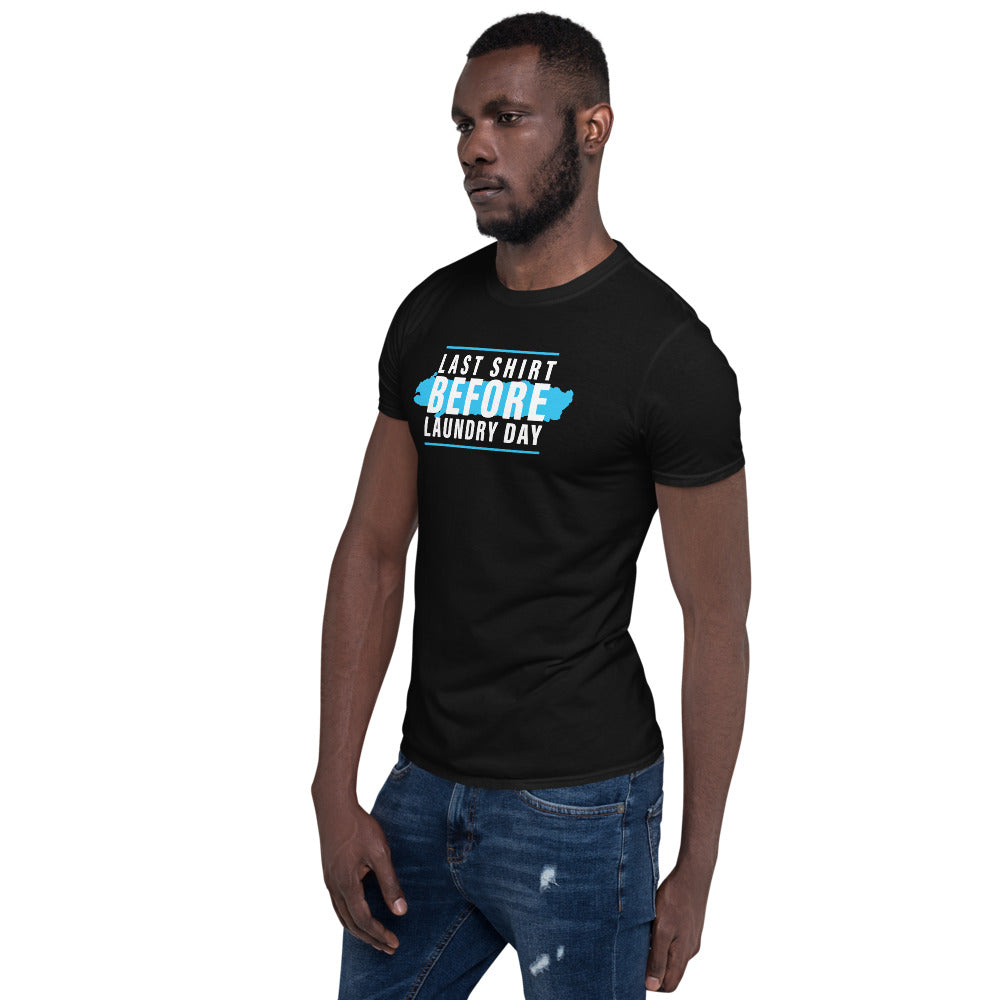 Last Shirt Laundry Day Shirt