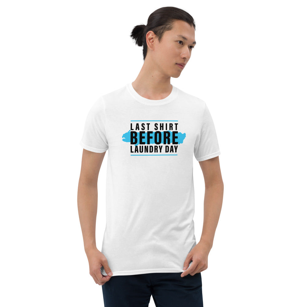 Last Shirt Laundry Day Shirt