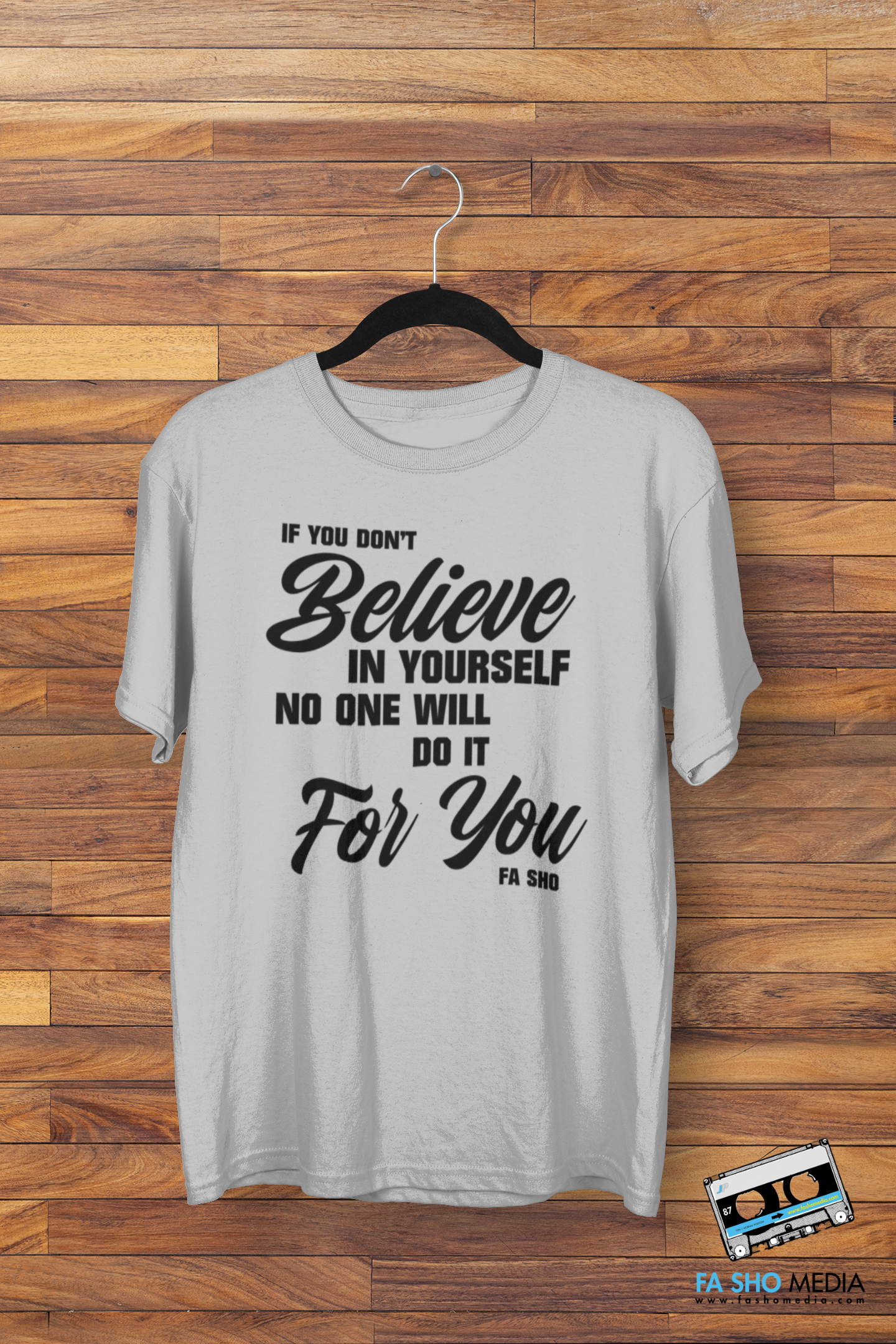 Believe In Yourself Shirt (Men's)