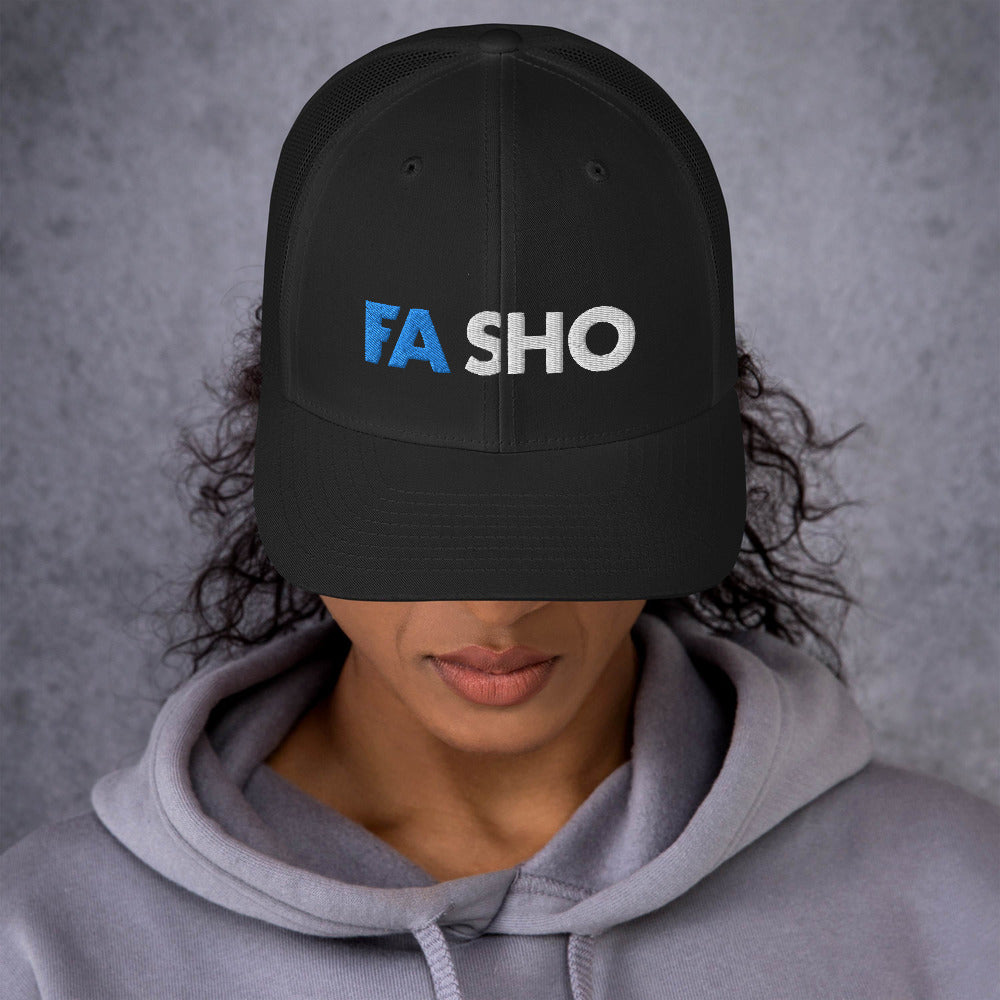 Fa Sho Trucker Hat