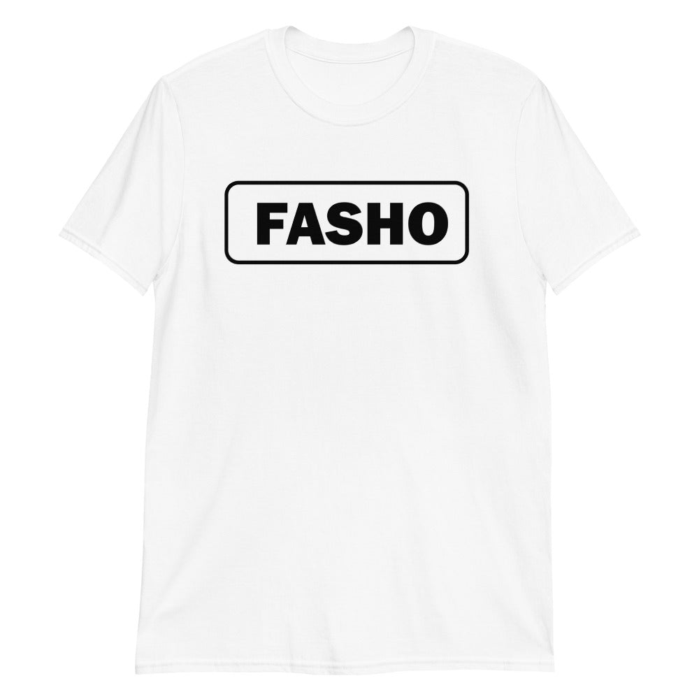 FASHO Shirt (Unisex)