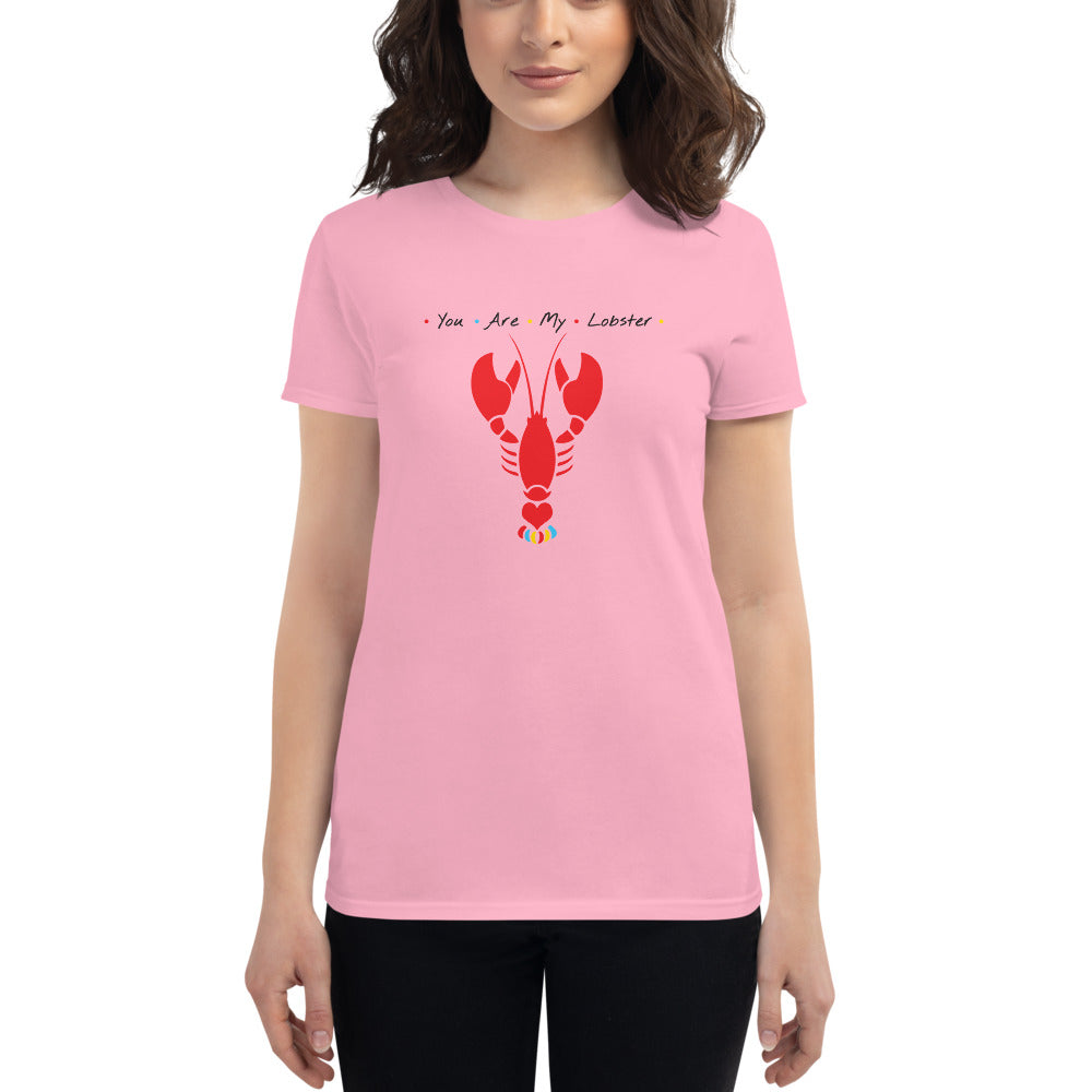 You Are My Lobster Shirt (Women's)